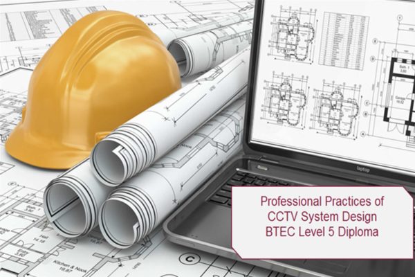 DL1 Professional Practices of CCTV System Design - BTEC Level 5 Diploma
